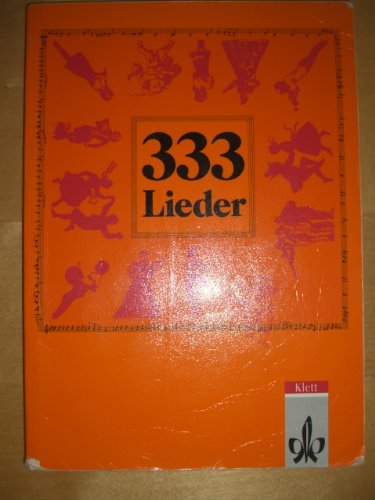 333 Lieder. Unser Liederbuch 2 zum Singen, Spielen und Tanzen / 333 Lieder. Unser Liederbuch 2 zum Singen, Spielen und Tanzen: Schülerbuch (Ausgabe Ost) Sheet Music