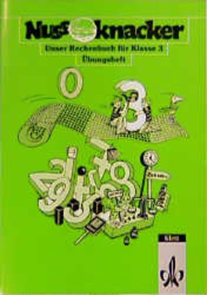 Nussknacker - Das Rechenheft, Ausgabe B, Allgemeine Ausgabe und Nordrhein-Westfalen. 3. Schuljahr, Übungsheft - rechtschreibereformiert Learning & Reference