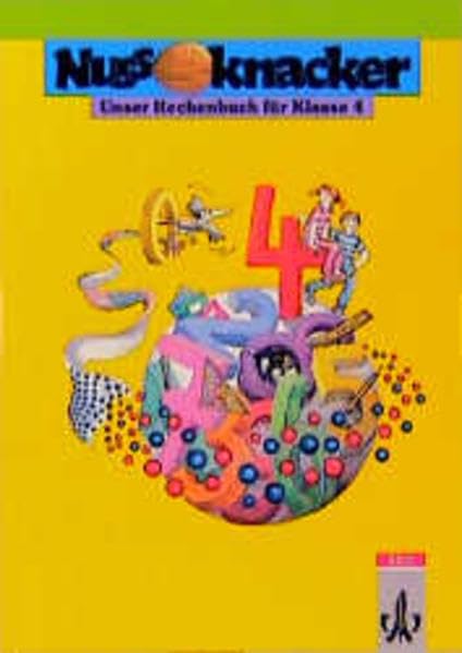 Unser Rechenbuch - Nussknacker - Ausgabe B (Berlin, Brandenburg, Hamburg, Hessen, Mecklenburg-Vorpommern, Niedersachsen, Sachsen-Anhalt, ... 2, neue Rechtschreibung, 4. Schuljahr Learning & Reference