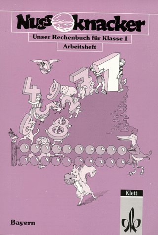 Nussknacker, Ausgabe B für Bayern, neue Rechtschreibung, 1. Schuljahr Learning & Reference