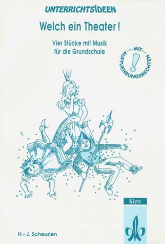 Welch ein Theater.. Vier Stücke für die Grundschule. Unterrichtsideen. (Lernmaterialien) Film, Art & Culture