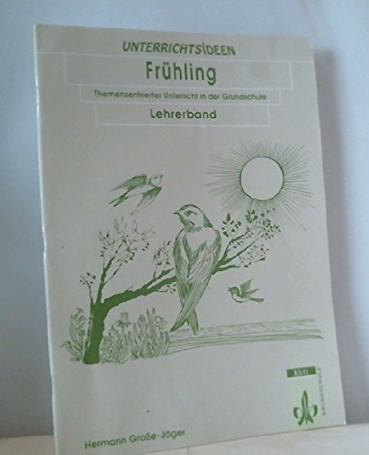 Unterrichtsideen Frühling - Lehrerband - Themenzentrierter Unterricht in der Grundschule Books