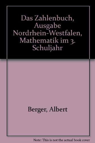 Das Zahlenbuch, Ausgabe Nordrhein-Westfalen, Mathematik im 3. Schuljahr Learning & Reference
