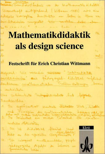 Mathematikdidaktik als design science: Festschrift für Erich Christian Wittmann Education & Training