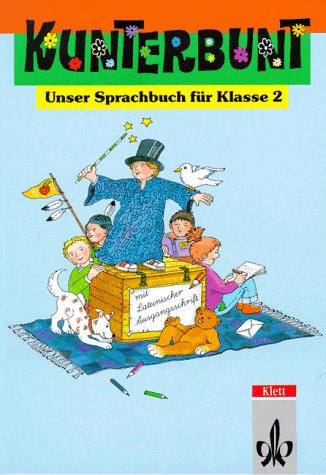 Kunterbunt, Unser Sprachbuch, Allgemeine Ausgabe mit Lateinischer Ausgangsschrift, Klasse 2: 2. Schuljahr Learning & Reference