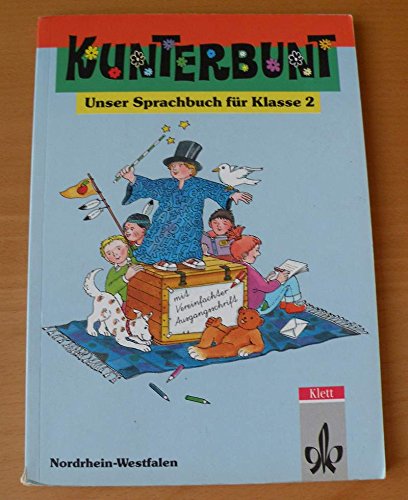 Kunterbunt, Unser Sprachbuch, Ausgabe Nordrhein-Westfalen mit Vereinfachter Ausgangsschrift, Klasse 2: 2. Schuljahr. Ausgabe mit Vereinfachter Ausgangsschrift Learning & Reference