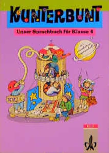 Kunterbunt, Unser Sprachbuch, Allgemeine Ausgabe mit Vereinfachter Ausgangsschrift, Klasse 4: 4. Schuljahr Books