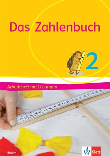 Das Zahlenbuch 2. Arbeitsheft mit Lösungen Klasse 2. Ausgabe Bayern Study Guides