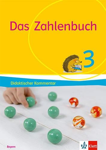 Das Zahlenbuch 3. Didaktischer Kommentar Klasse 3. Ausgabe Bayern Learning & Reference
