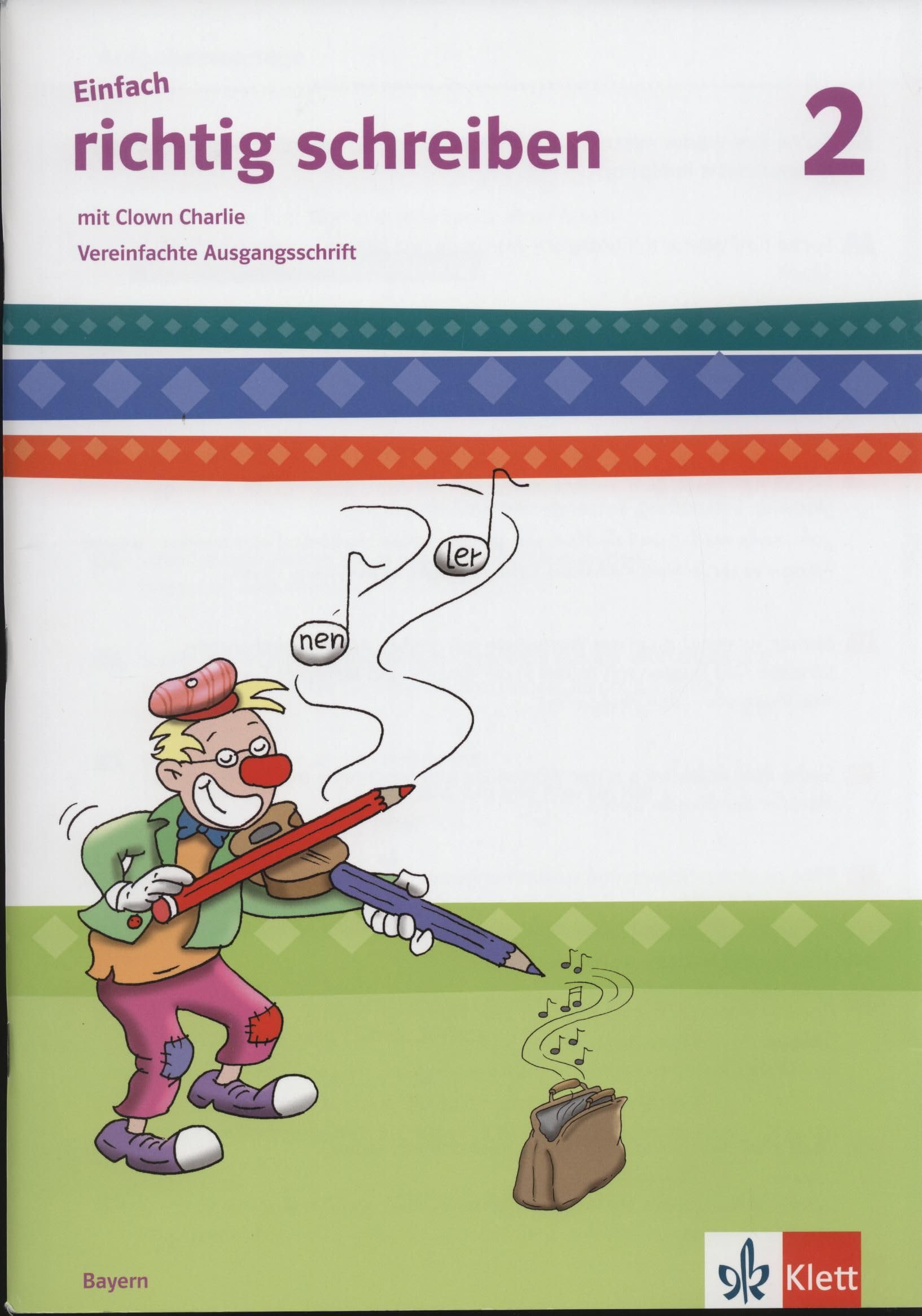 Einfach richtig schreiben 2. Ausgabe Bayern: Arbeitsheft. Ausgabe in Vereinfachter Ausgangsschrift Klasse 2 General education