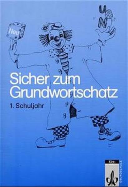 Sicher zum Grundwortschatz, Neubearbeitung, neue Rechtschreibung, 1. Schuljahr Study Guides