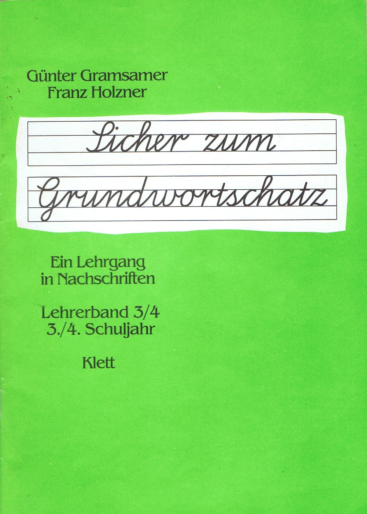 Sicher zum Grundwortschatz. Lehrerband 3/4. Ein Lehrgang in Nachschriften Books