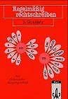 Regelmässig rechtschreiben. Der Grundwortschatz in Kurzübungen. Ausgabe mit neuer Rechtschreibung: Regelmäßig rechtschreiben, neue Rechtschreibung, 2. Schuljahr Study Guides