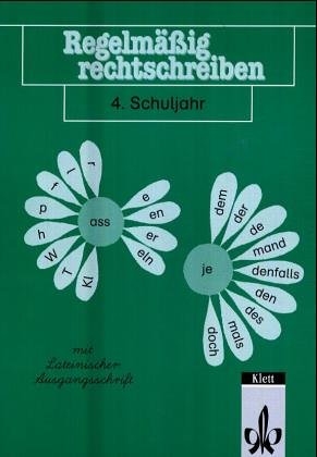 Regelmässig rechtschreiben. Der Grundwortschatz in Kurzübungen. Ausgabe mit neuer Rechtschreibung: Regelmäßig rechtschreiben, neue Rechtschreibung, 4. Schuljahr Study Guides