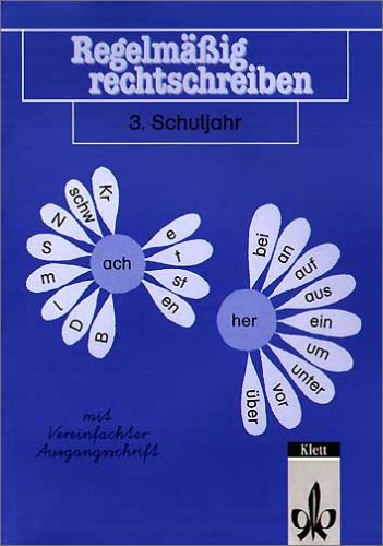 Regelmässig rechtschreiben. Der Grundwortschatz in Kurzübungen. Ausgabe mit neuer Rechtschreibung: Regelmäßig rechtschreiben, neue Rechtschreibung, 3. Schuljahr Study Guides