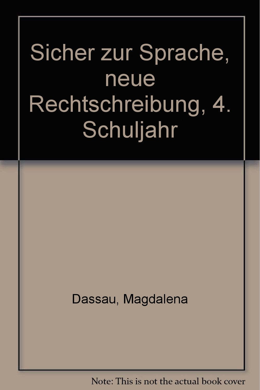 Sicher zur Sprache, neue Rechtschreibung, 4. Schuljahr Learning & Reference