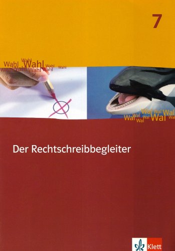 Der Rechtschreibbegleiter 7: Arbeitsheft mit Lösungen Klasse 7 Study Guides