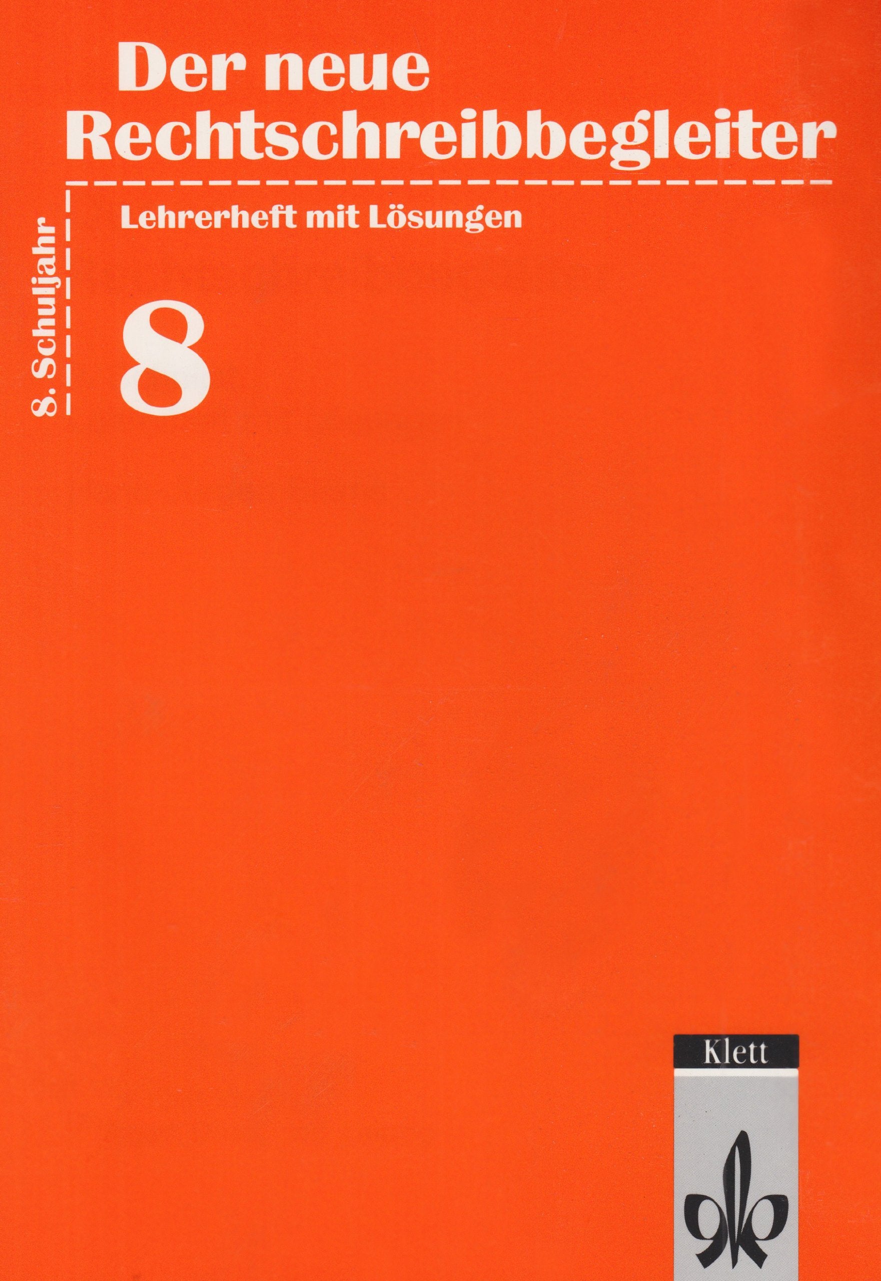 Der neue Rechtschreibbegleiter. Mit reformierter Rechtschreibung und Zeichensetzung: Lehrerheft mit Lösungen Books