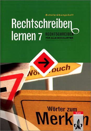 Rechtschreiben lernen : Schülerübungsheft, 7. Schuljahr Books
