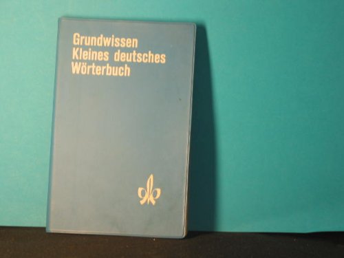Grundwissen Kleines deutsches Wörterbuch : vorwiegend für Hauptschulen , alphabetisches Wörterverzeichnis - Sprachlehre - Sprachkunde - Rechtschreibung und Zeichensetzung. Foreign Languages ​​& Dictionaries