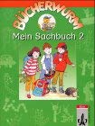 Bücherwurm. Ausgabe für Berlin, Brandenburg, Mecklenburg-Vorpommern, Sachsen, Sachsen-Anhalt und Thüringen: Bücherwurm, Sachbuch, neue Rechtschreibung, Mein Sachbuch 2 Study Guides