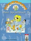 Bücherwurm, Sprachbuch, Ausgabe Baden-Württemberg, neue Rechtschreibung, Mein Sprachbuch 3 Learning & Reference