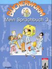 Bücherwurm - Ausgabe für Bayern: Bücherwurm, Sprachbuch, Ausgabe Bayern, neue Rechtschreibung, Mein Sprachbuch 3 Study Guides