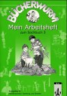 Bücherwurm, Sachbuch, Ausgabe B, neue Rechtschreibung, Mein Arbeitsheft 3 für Niedersachsen, Hamburg und Bremen Learning & Reference
