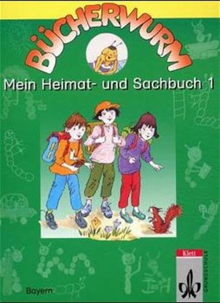 Bücherwurm - Ausgabe für Bayern: Bücherwurm, Heimat- und Sachbuch, Ausgabe Bayern, neue Rechtschreibung, Mein Heimat- und Sachbuch 1 Study Guides