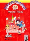 Bücherwurm - Ausgabe für Bayern: Bücherwurm, Fibel, Ausgabe Bayern, neue Rechtschreibung, Meine Fibel Study Guides