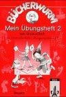 Bücherwurm - Ausgabe für Bayern: Bücherwurm, Fibel, Ausgabe Bayern, neue Rechtschreibung, Mein Übungsheft 2 von Druckschrift zu Vereinfachter Ausgangsschrift Study Guides