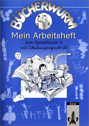 Bücherwurm, Sprachbuch, neue Rechtschreibung, Mein Arbeitsheft 3 mit Schulausgangsschrift Books
