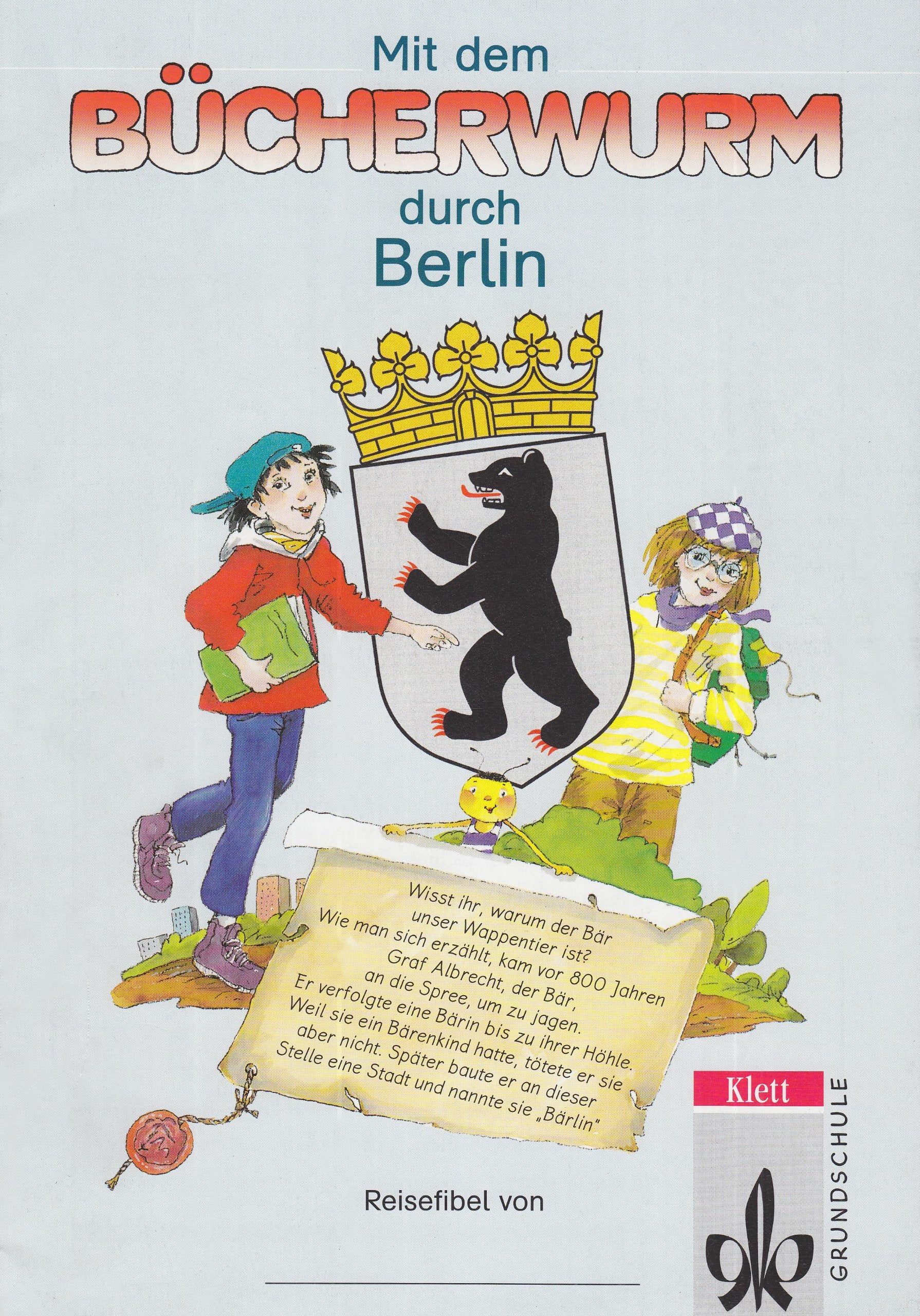 Bücherwurm. Reisefibel - Mit dem Bücherwurm durch...: Mit dem Bücherwurm durch . . ., neue Rechtschreibung, Berlin Study Guides