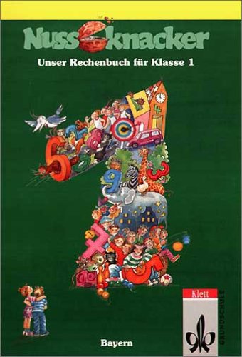 Unser Rechenbuch - Nussknacker. Ausgabe C für Bayern: Nussknacker, Ausgabe C für Bayern, EURO, 1. Schuljahr Study Guides