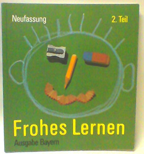 Frohes Lernen. Fibel. Bayern B II. Lesebuch Books