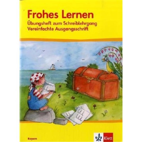 Frohes Lernen. Arbeitsheft Schreiben. Neubearbeitung. Bayern General education