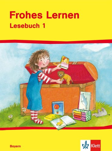 Frohes Lernen - Fibel für Bayern. Neubearbeitung: Lesebuch für das 1. Schuljahr Study Guides