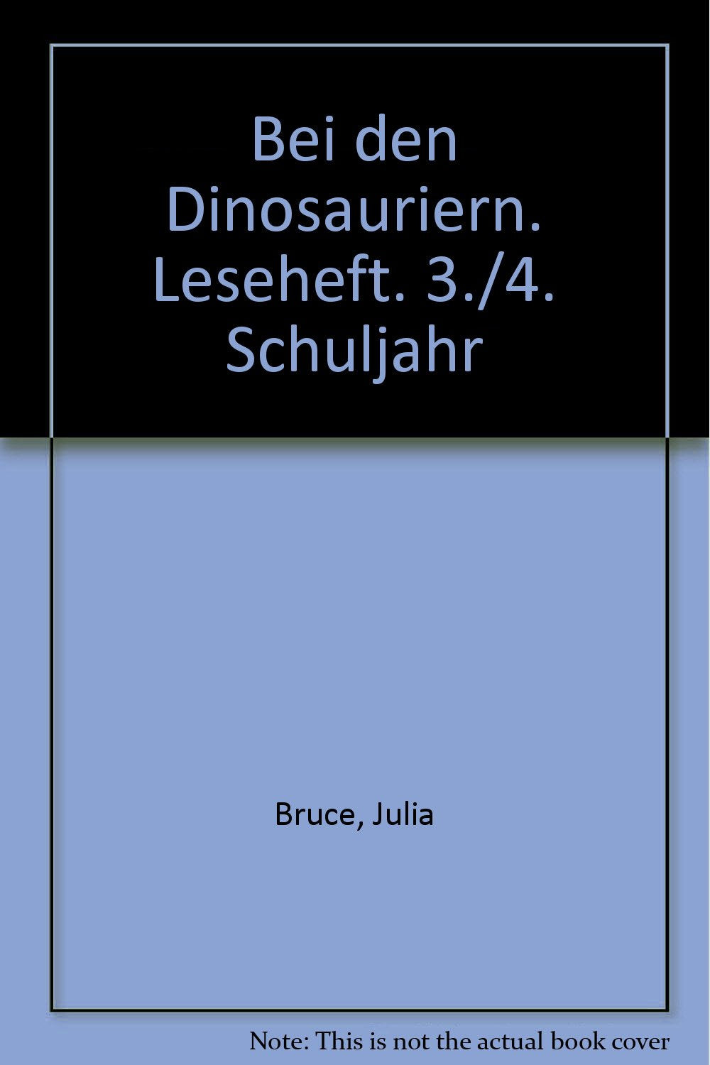 Bei den Dinosauriern: Leseheft 3./4. Schuljahr (Umklappen und Entdecken) Study Guides