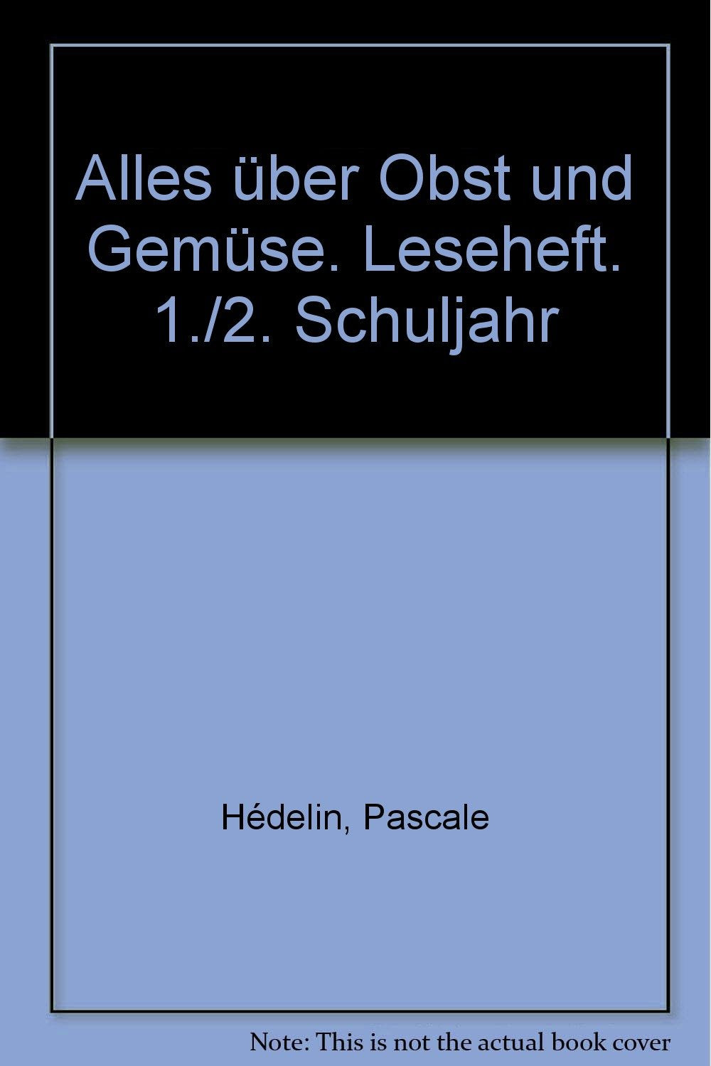 Alles über Obst und Gemüse. Leseheft. 1./2. Schuljahr book