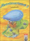 Abenteuerland, Ausgabe Baden-Württemberg, neue Rechtschreibung, Lesebuch Learning & Reference