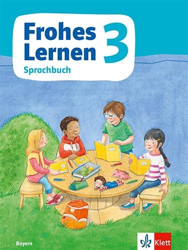 Frohes Lernen Sprachbuch 3. Schülerbuch Klasse 3. Ausgabe Bayern ab 2021 Study Guides