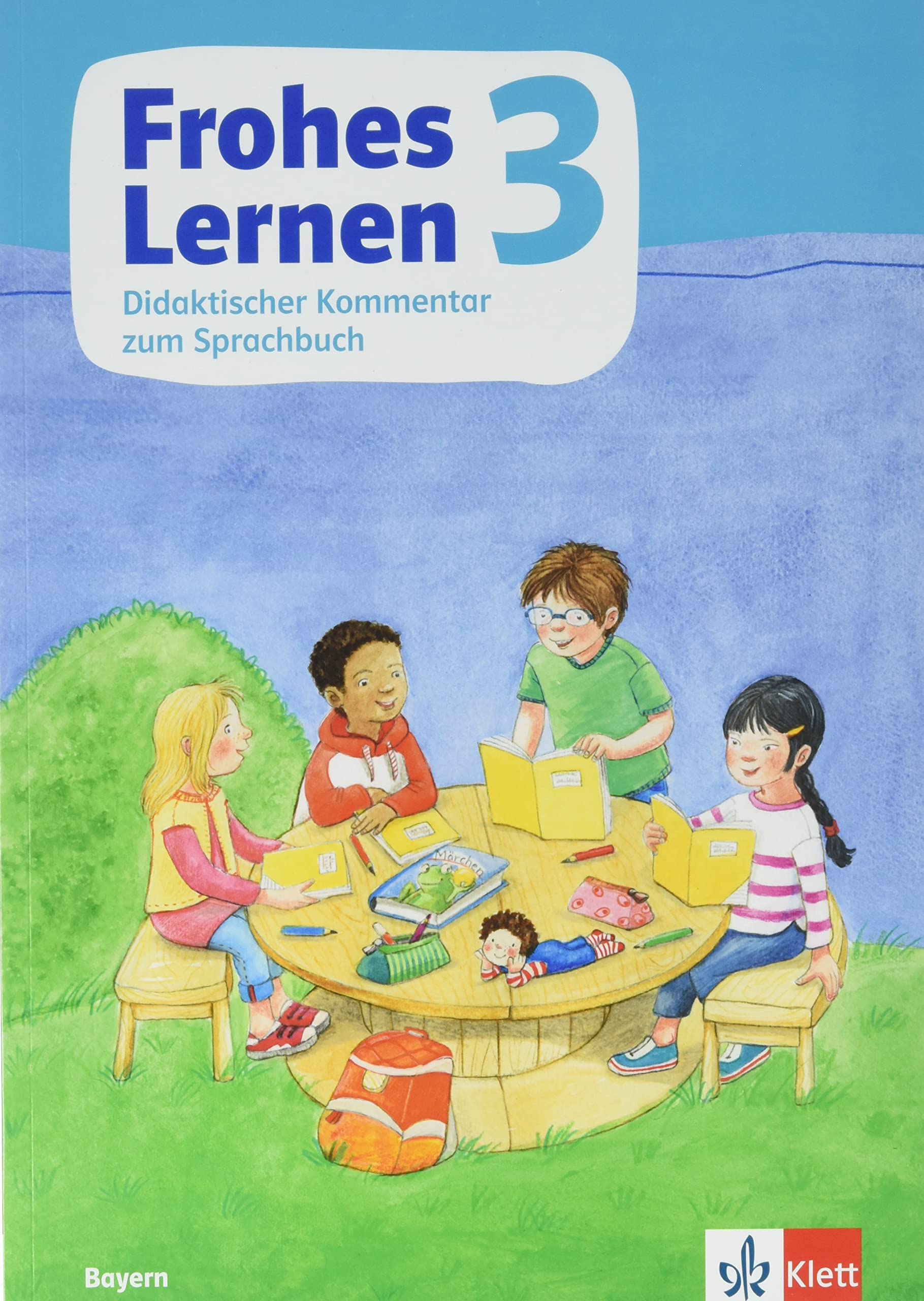 Frohes Lernen Sprachbuch 3. Didaktischer Kommentar Klasse 3. Ausgabe Bayern book