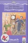 Fünf Minuten vor dem Abendessen. In reformierter Schreibung Study Guides