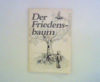 Product Image: Der Friedensbaum. Texte über Unfrieden und Frieden