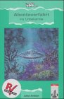 Abenteuerfahrt ins Unbekannte. Neue Erlebnisse von Uwe und Bernd im Raumschiff der Winzlinge. Ausgabe in reformierter Rechtschreibung und Zeichensetzung Study Guides