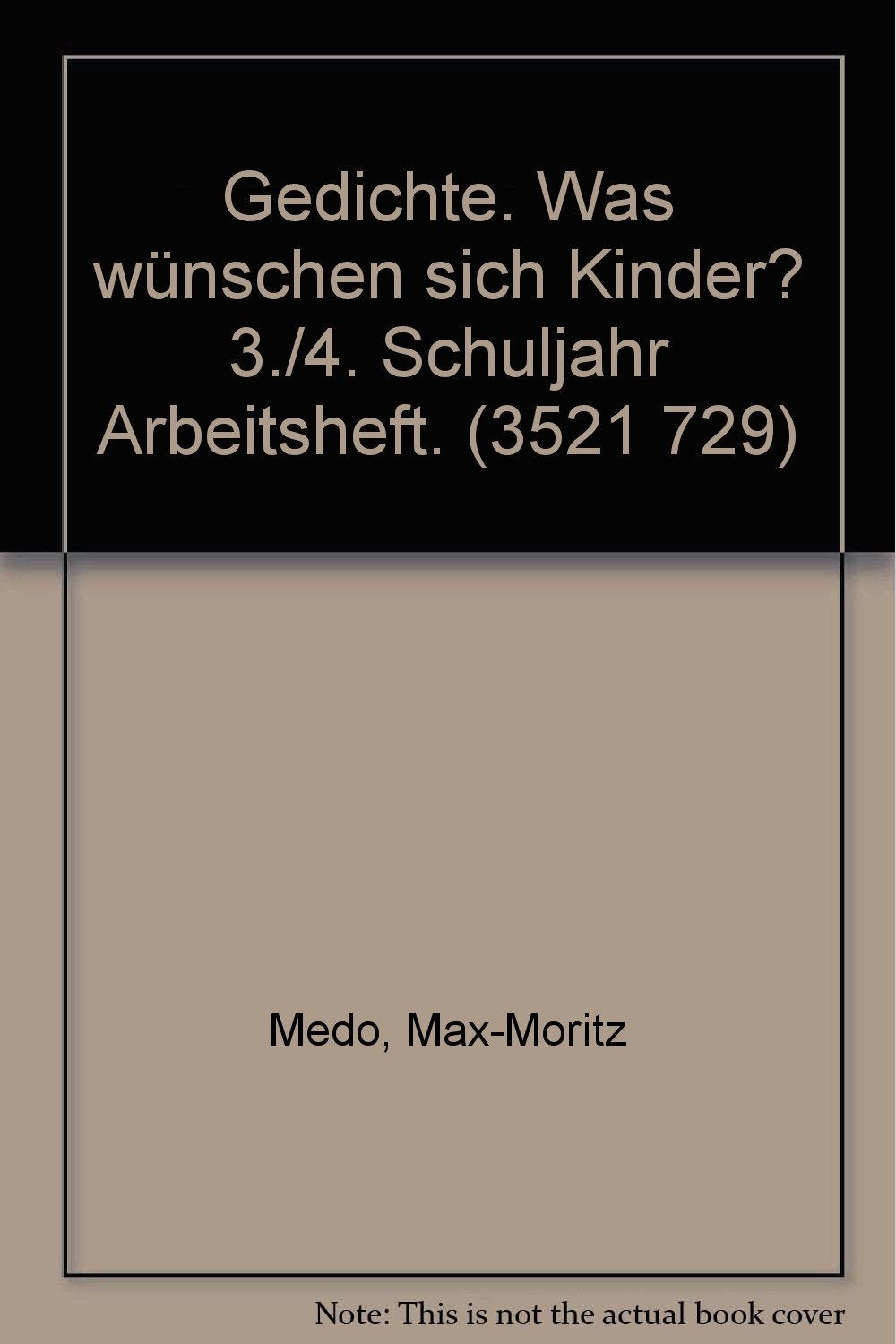 Gedichte. Was wünschen sich Kinder? 3./4. Schuljahr Arbeitsheft. (3521 729) Books