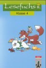 Lesefuchs II, neue Rechtschreibung, Lesebuch für Klasse 4 Books