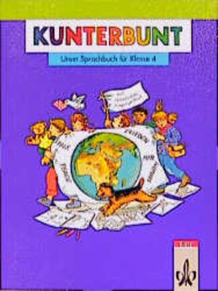 Kunterbunt, Unser Sprachbuch, Allgemeine Ausgabe mit Vereinfachter Ausgangsschrift, neue Rechtschreibung, Klasse 4: Ausgabe mit reformierter ... Rechtschreibung und Zeichensetzung) Study Guides