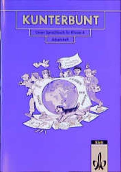 Kunterbunt, Unser Sprachbuch, Allgemeine Ausgabe mit Vereinfachter Ausgangsschrift, neue Rechtschreibung, Klasse 4: Ausgabe mit reformierter ... Rechtschreibung und Zeichensetzung) Study Guides