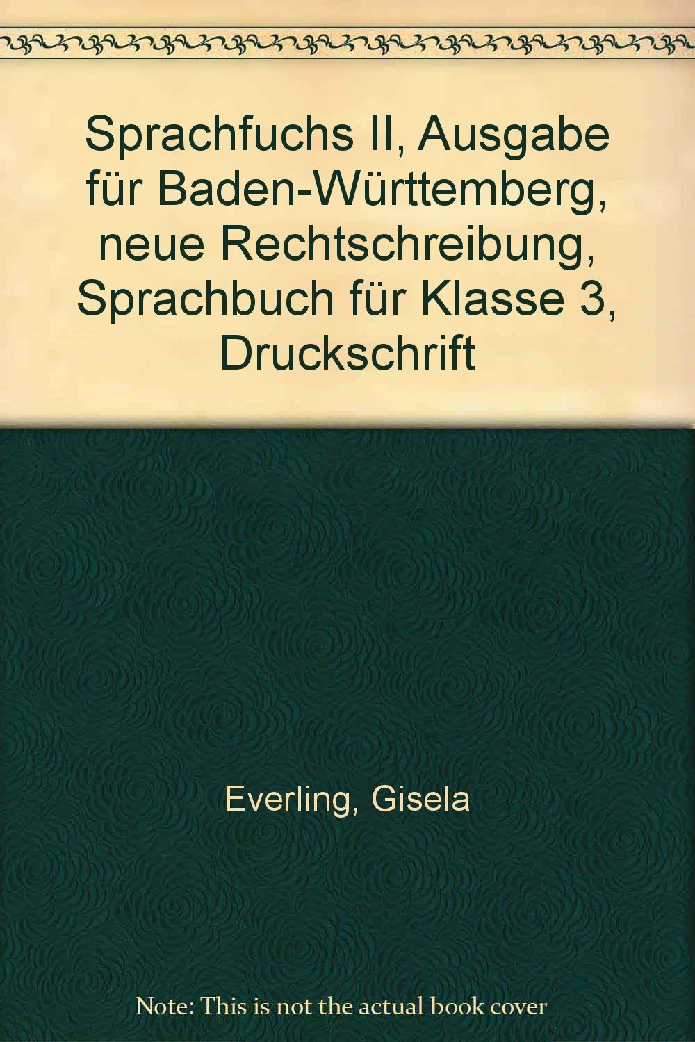 Sprachfuchs II, Ausgabe für Baden-Württemberg, neue Rechtschreibung, Sprachbuch für Klasse 3, Druckschrift Learning & Reference